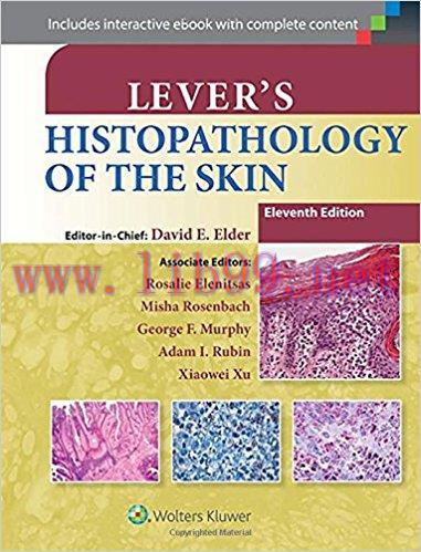 [CHM]Lever&rsquo;s Histopathology of the Skin, 11th Edition