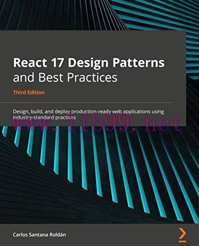 [FOX-Ebook]React 17 Design Patterns and Best Practices, 3rd Edition