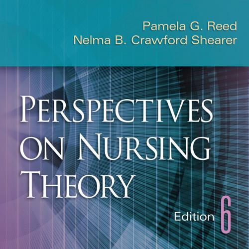 Perspectives on Nursing Theory,6th edition
