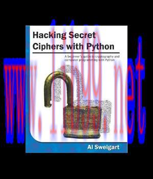 [IT-Ebook]Hacking Secret Ciphers with Python