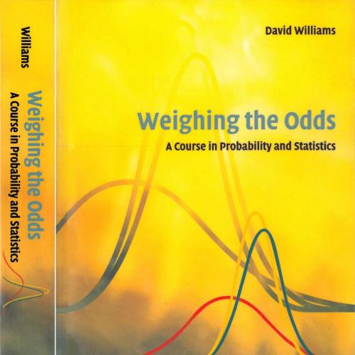 Weighing the Odds_ A Course in Probability and Statistics