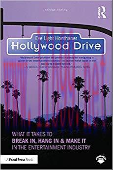Hollywood Drive: What it Takes to Break in, Hang in & Make it in the Entertainment Industry 2nd...