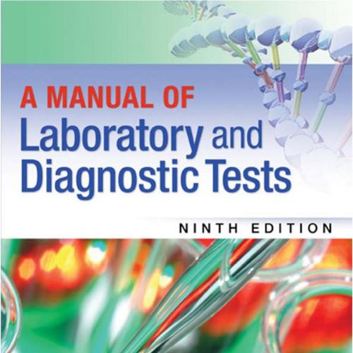 Manual of Laboratory and Diagnostic Tests 9th Edition, A