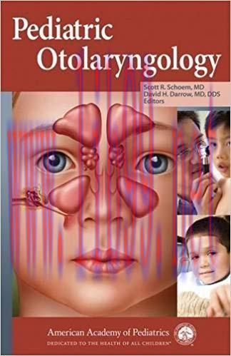[PDF]Pediatric Otolaryngology [Scott R. Schoem]