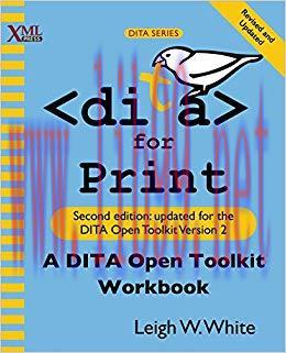 DITA for Print 2nd Edition,