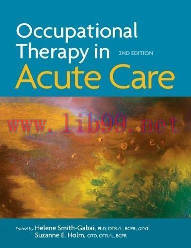 [AME]Occupational Therapy in Acute Care, 2nd Edition (Original PDF)