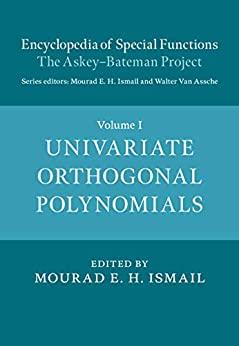 (PDF)Encyclopedia of Special Functions The Askey-Bateman Project Volume 1, Univariate Orthogona...