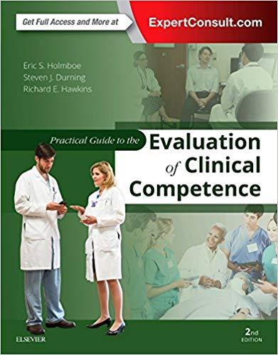 Practical Guide to the Evaluation of Clinical Competence, 2nd Edition