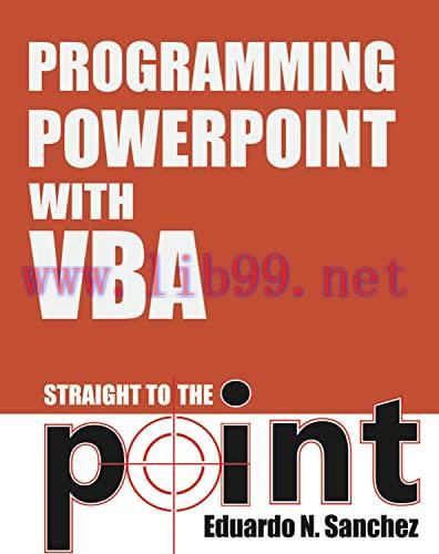 [FOX-Ebook]Programming PowerPoint With VBA Straight to the Point