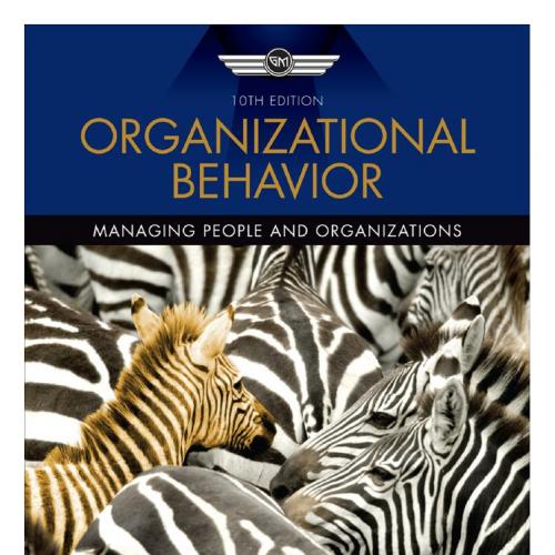Organizational Behavior Managing People and Organizations 10th Edition - Ricky W. Griffin