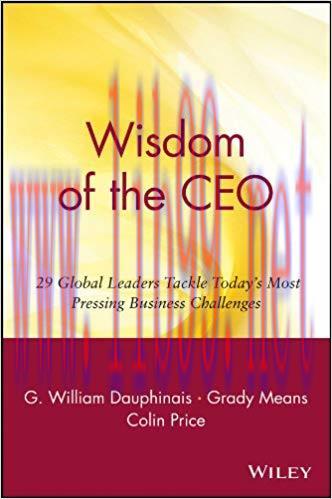 (PDF)Wisdom of the CEO: 29 Global Leaders Tackle Today&rsquo;s Most Pressing Business Challenges (Wil...