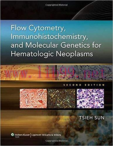 [PDF]Flow Cytometry, Immunohistochemistry, and Molecular Genetics for Hematologic Neoplasms, 2n...