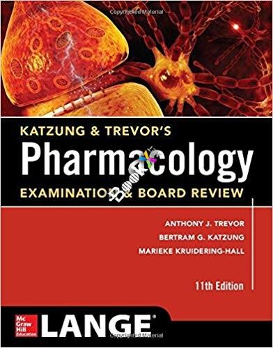 Katzung & Trevors Pharmacology Examination and Board Review,11th Edition