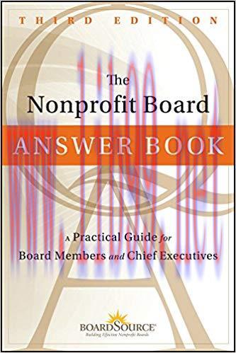 The Nonprofit Board Answer Book: A Practical Guide for Board Members and Chief Executives 3rd E...