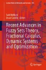 [PDF]Recent Advances in Fuzzy Sets Theory, Fractional Calculus, Dynamic Systems and Optimizatio...