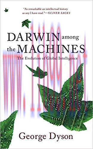 Darwin Among The Machines: The Evolution Of Global Intelligence 2nd Edition,