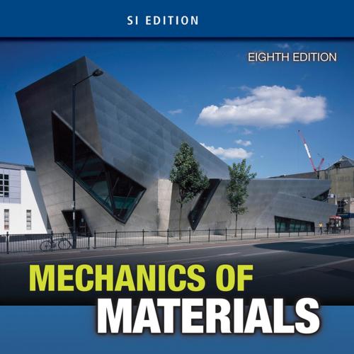 Mechanics of Materials, SI Edition 8th Edition