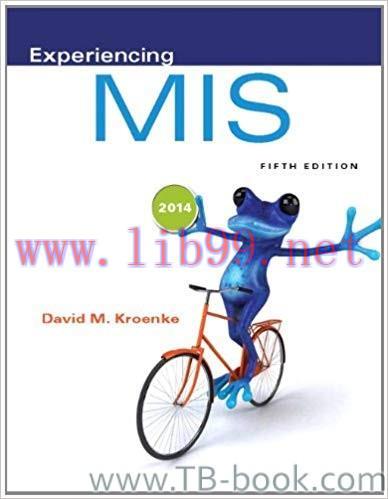 Test Bank for Experiencing MIS 5th Edition by David M. Kroenke