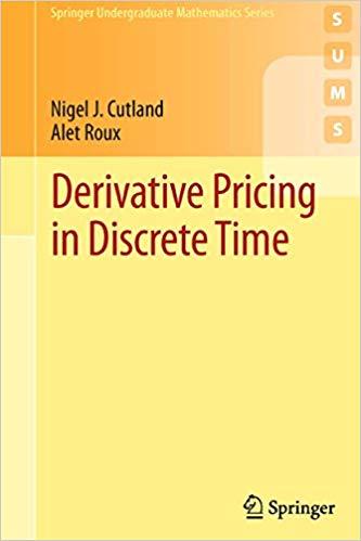 (PDF)Derivative Pricing in Discrete Time (Springer Undergraduate Mathematics Series) 2013 Editi...