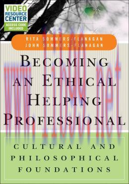 [AME]Becoming an Ethical Helping Professional: Cultural and Philosophical Foundations