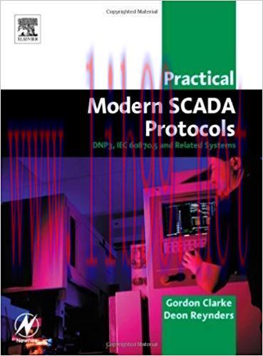 Practical Modern SCADA Protocols: DNP3, 60870.5 and Related Systems (IDC Technology (Paperback)...