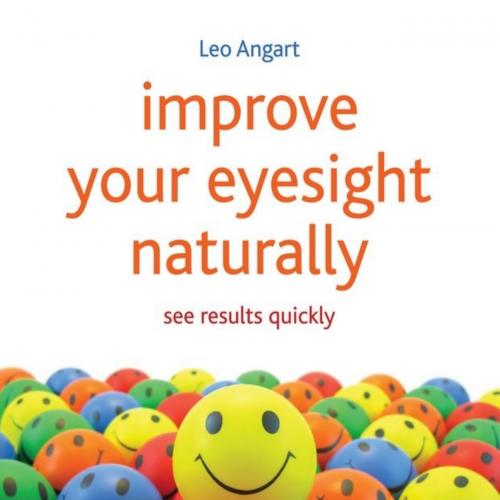 Improve Your Eyesight Naturally See Results Quickly
