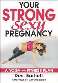 [AME]Your Strong, Sexy Pregnancy: A Yoga and Fitness Plan (Original PDF)
