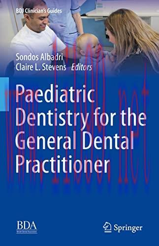 [AME]Paediatric Dentistry for the General Dental Practitioner (BDJ Clinician&rsquo;s Guides) (Origina...