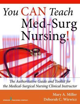 [AME]You CAN Teach Med-Surg Nursing!: The Authoritative Guide and Toolkit for the Medical-Surgi...