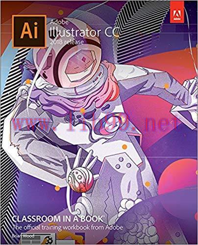 Adobe Illustrator CC Classroom in a Book (2018 release) 1st Edition,