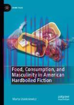 [PDF]Food, Consumption, and Masculinity in American Hardboiled Fiction