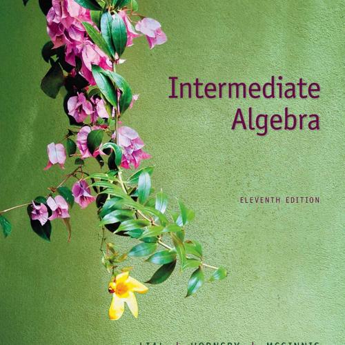 Intermediate Algebra, 11th Edition by Margaret L. Lial - Wei Zhi