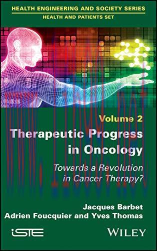 [AME]Therapeutic Progress in Oncology: Towards a Revolution in Cancer Therapy? (Health Engineer...