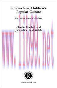 Researching Children&rsquo;s Popular Culture: The Cultural Spaces of Childhood (Media, Education and ...