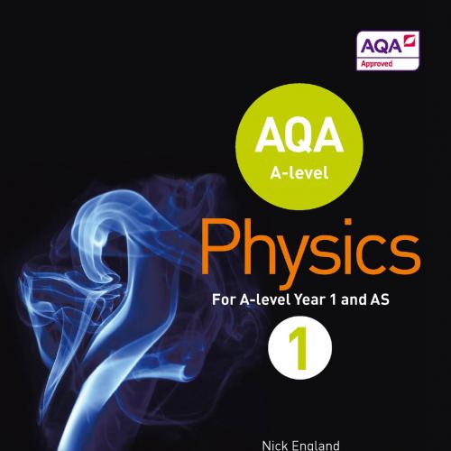 AQA A Level Physics Student Book 1 - Nick England