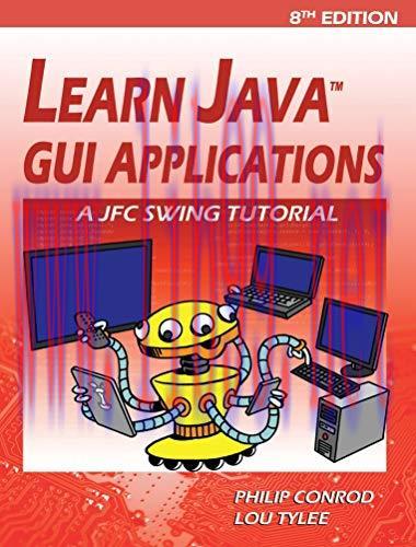 Learn Java GUI Applications: A JFC Swing Tutorial