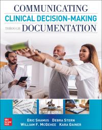 Communicating Clinical Decision Making Through Documentation
