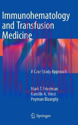 [AME]Immunohematology and Transfusion Medicine: A Case Study Approach