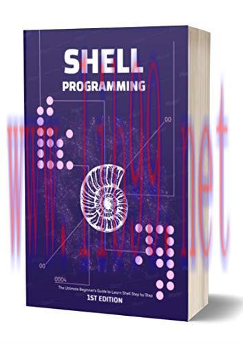 [FOX-Ebook]Shell Programming: The Ultimate Beginner's Guide to Learn Shell Step by Step