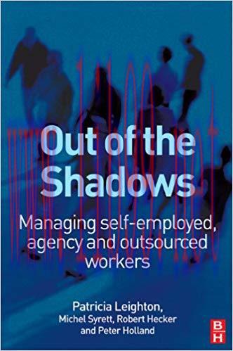 (PDF)Out of the Shadows: Managing Self-employed, Agency and Outsourced Workers 1st Edition