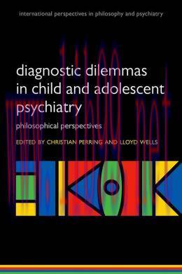 [AME]Diagnostic Dilemmas in Child and Adolescent Psychiatry: Philosophical Perspectives