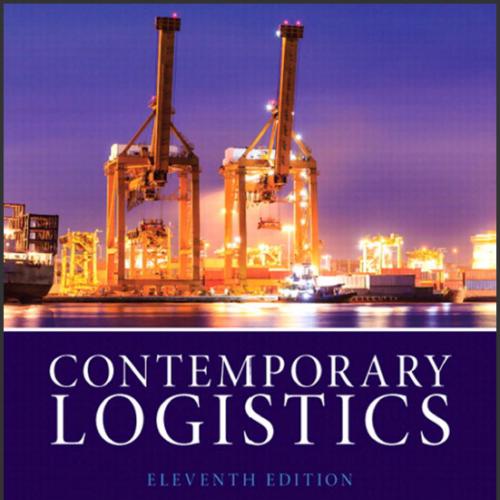 (TB &SM)Contemporary Logistics 11th Edition Paul R. Murphy Jr.zip
