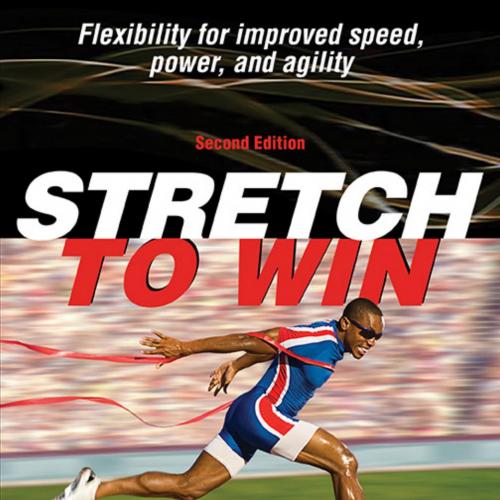 Stretch to Win-2nd Edition-Frederick, Ann,Frederick, Christopher-