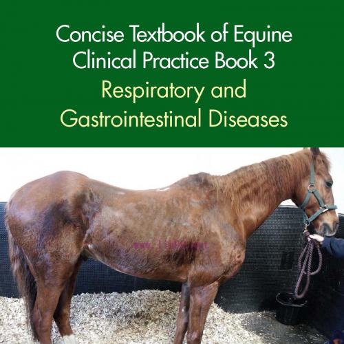 [AME]Concise Textbook of Equine Clinical Practice Book 3: Respiratory and Gastrointestinal Dise...