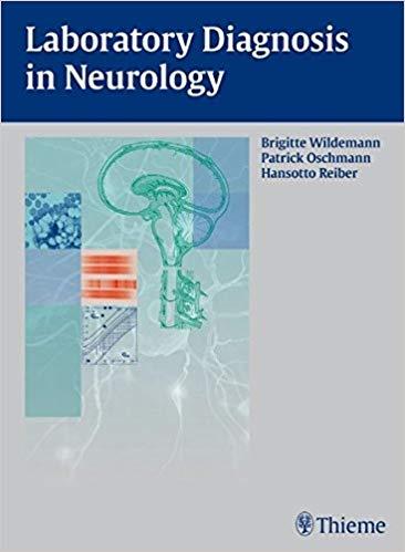 Laboratory Diagnosis in Neurology, 1e [Thieme] [2010]