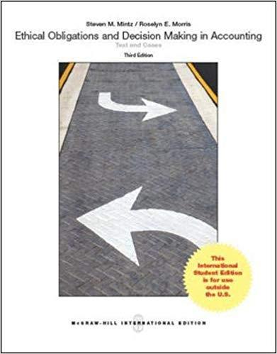 (Solution Manual)Ethical Obligations and Decision-Making in Accounting Text and Cases 3e by Ste...