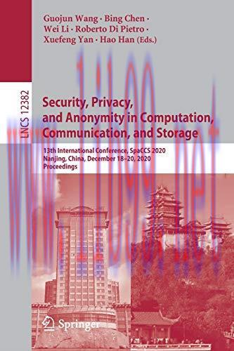 [FOX-Ebook]Security, Privacy, and Anonymity in Computation, Communication, and Storage: 13th In...