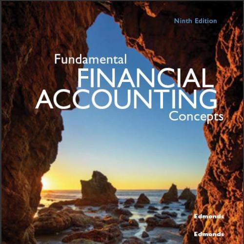 (Test Bank)Fundamental Financial Accounting Concepts 9th Edition by Edmonds.zip