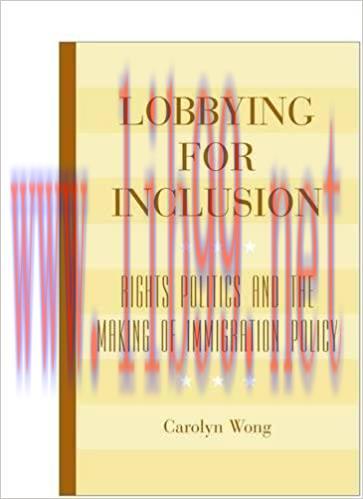 (PDF)Lobbying for Inclusion: Rights Politics and the Making of Immigration Policy