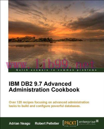 [FOX-Ebook]IBM DB2 9.7 Advanced Administration Cookbook
